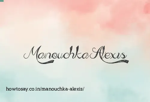 Manouchka Alexis