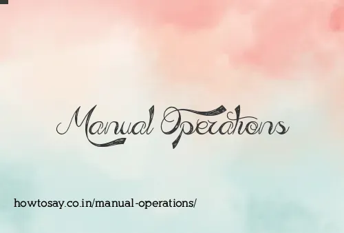 Manual Operations