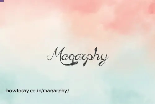Maqarphy