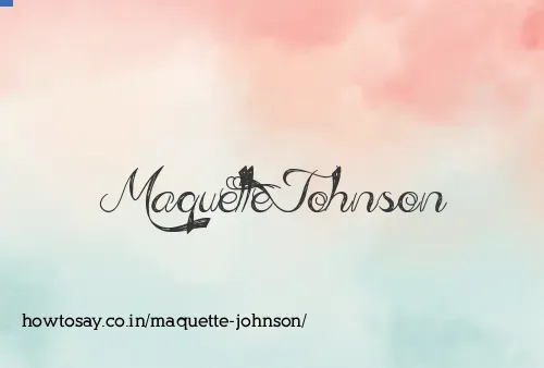 Maquette Johnson