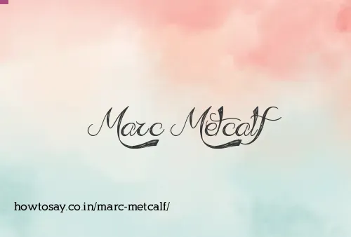Marc Metcalf