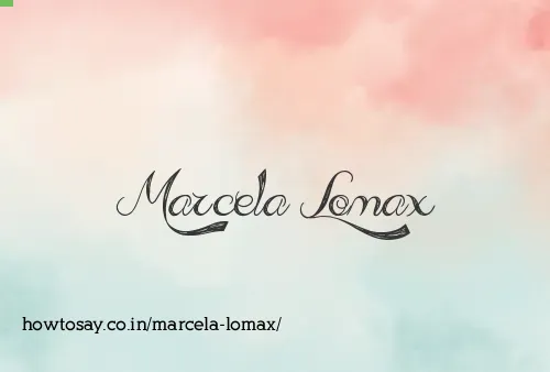 Marcela Lomax