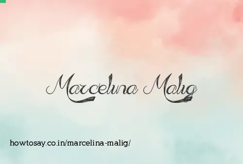 Marcelina Malig