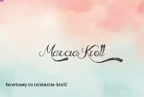 Marcia Kroll