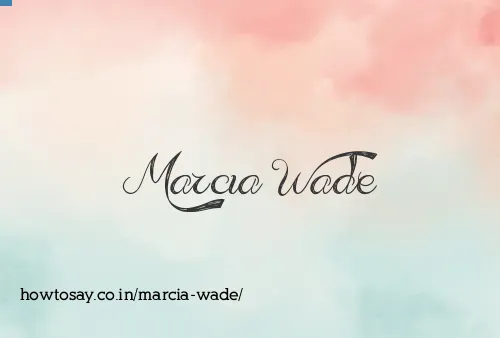 Marcia Wade