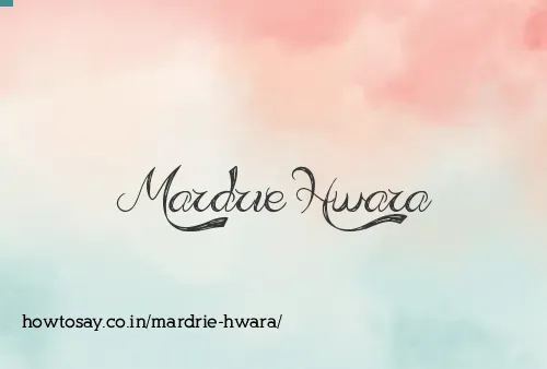 Mardrie Hwara