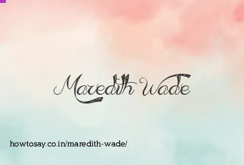 Maredith Wade