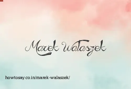 Marek Walaszek