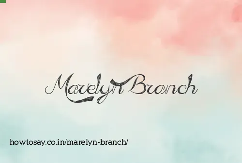 Marelyn Branch