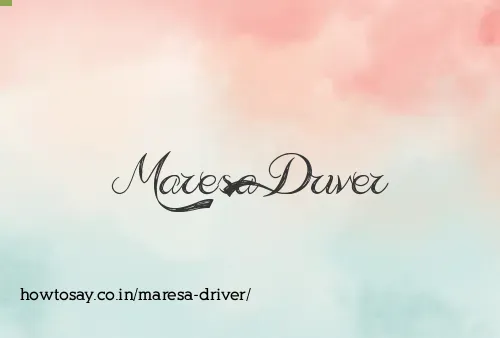Maresa Driver