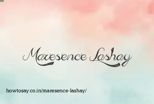 Maresence Lashay