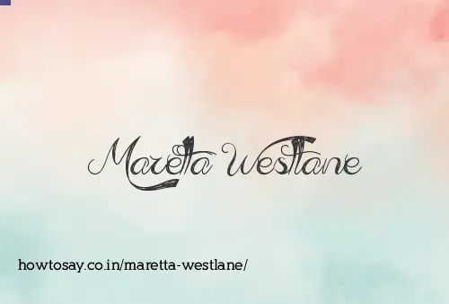 Maretta Westlane