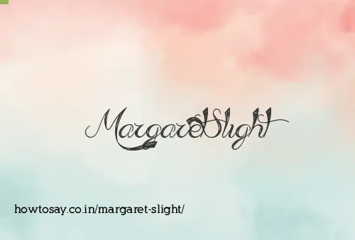 Margaret Slight