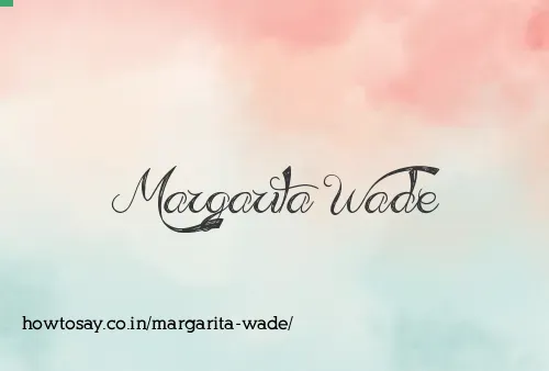 Margarita Wade