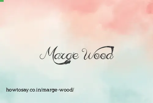 Marge Wood