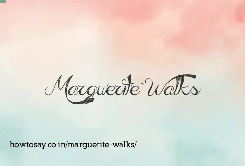Marguerite Walks