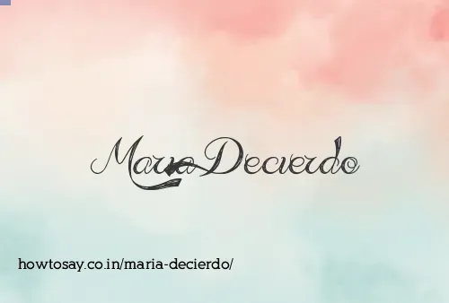 Maria Decierdo