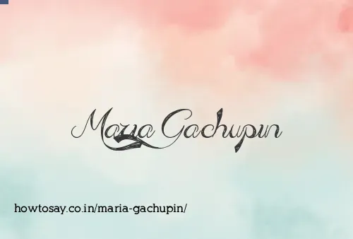 Maria Gachupin