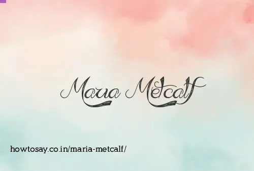 Maria Metcalf