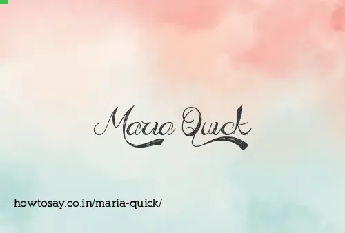 Maria Quick