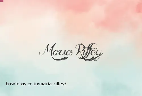 Maria Riffey