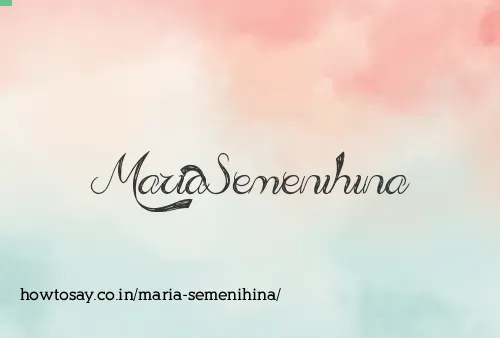Maria Semenihina