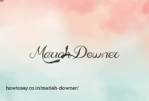 Mariah Downer