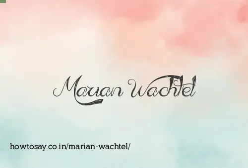 Marian Wachtel