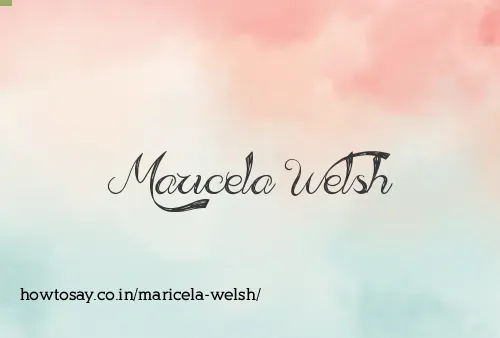 Maricela Welsh