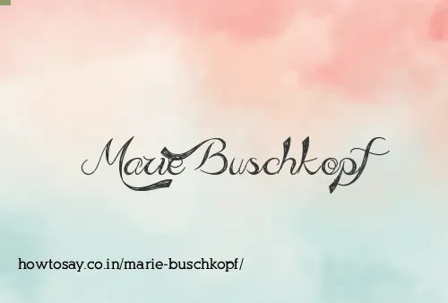 Marie Buschkopf