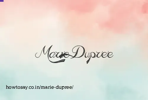 Marie Dupree