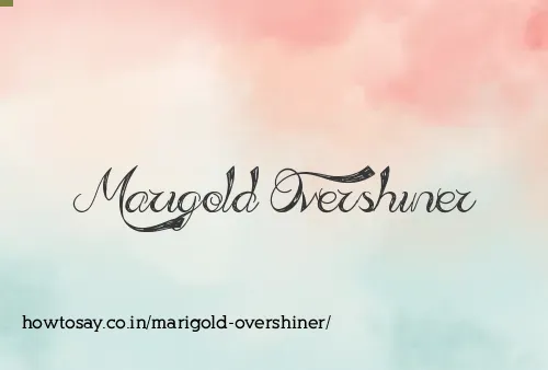 Marigold Overshiner