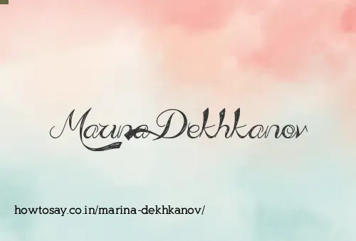 Marina Dekhkanov