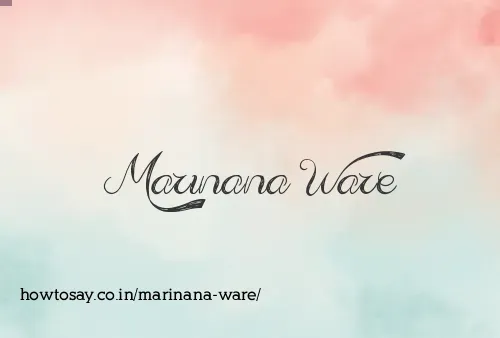 Marinana Ware