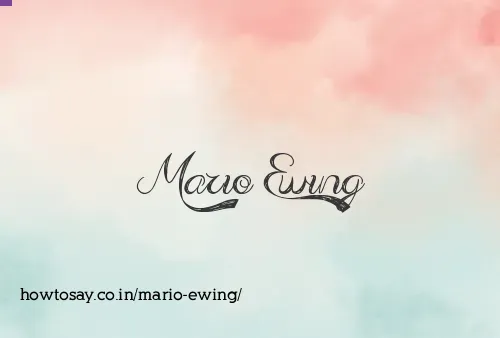 Mario Ewing