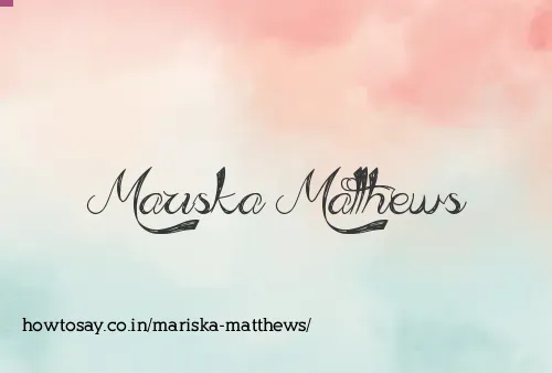 Mariska Matthews