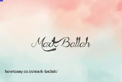 Mark Ballah