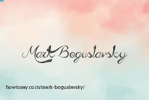 Mark Boguslavsky