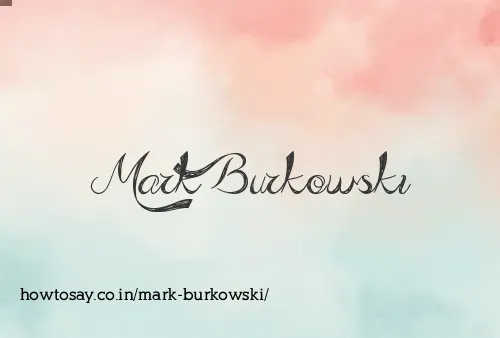 Mark Burkowski