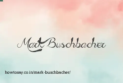 Mark Buschbacher