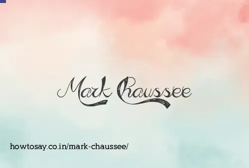 Mark Chaussee