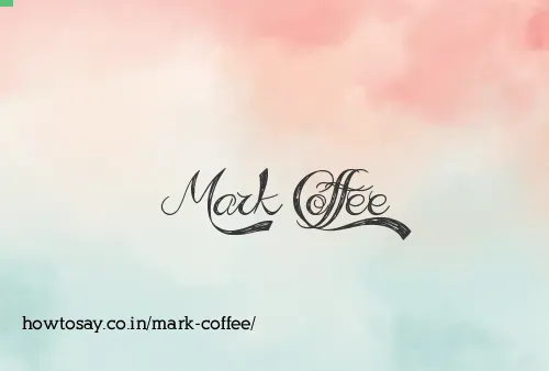 Mark Coffee