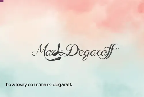 Mark Degaraff