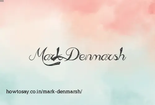 Mark Denmarsh