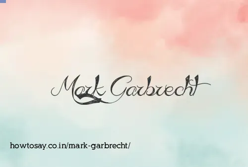 Mark Garbrecht