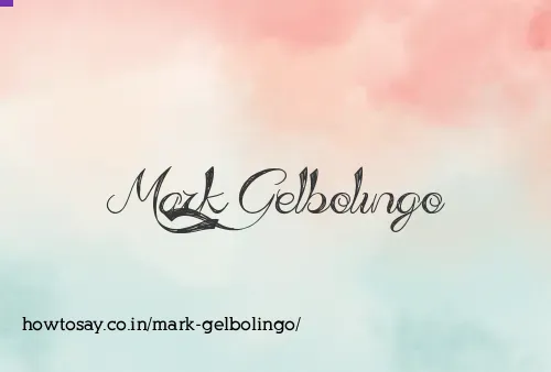 Mark Gelbolingo