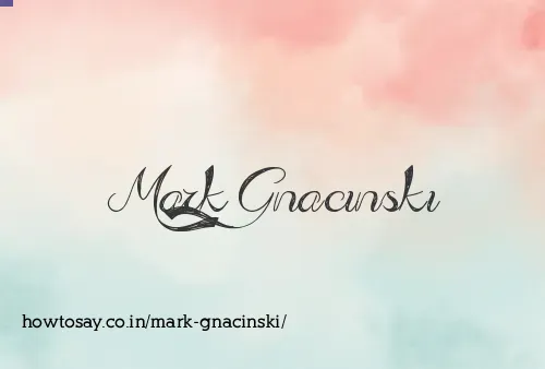 Mark Gnacinski
