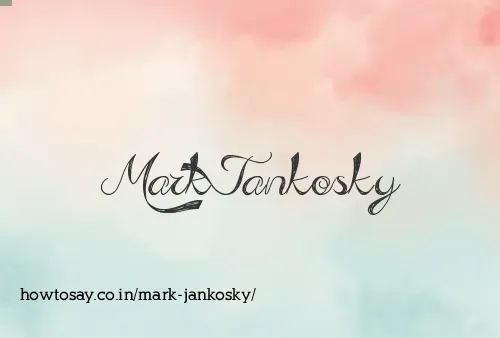 Mark Jankosky