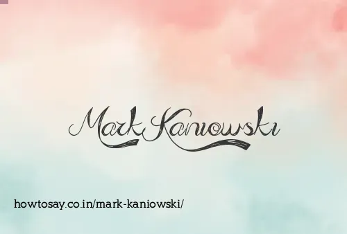 Mark Kaniowski