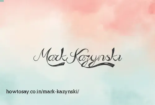 Mark Kazynski